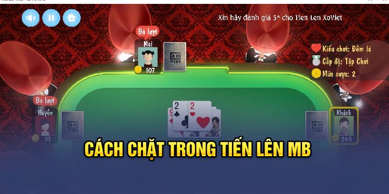 Cách chặt trong Tiến Lên MB