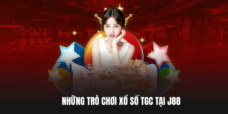 Những trò chơi xổ số TGC tại J88
